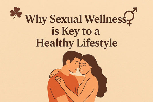 Why Sexual Wellness is Key to a Healthy Lifestyle